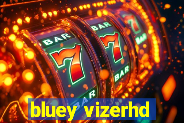 bluey vizerhd